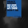 No One to Call My Own / Don't Be