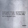 Pistol Whip EP