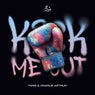 Kick Me Out (Extended Mix)
