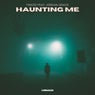 Haunting Me