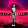 Baila Mui Loco