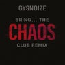 Bring The Chaos (Club Remix)
