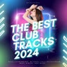 The Best Club Tracks 2024