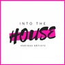 Into the House