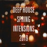 Deep House Spring Intensions 2019