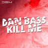 Kill Me (Original Mix)