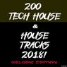 200 Tech House & House Tracks 2018! Melodic Edition