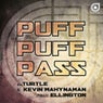Dj Turtle & Kevin Mahynaman Feat. Ellington - 'Puff Puff Pass'