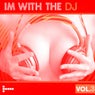Im With The DJ - Vol. 3