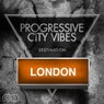 Progressive City Vibes - Destination London