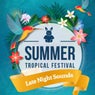 Summer Tropical Festival (Late Night Sound)