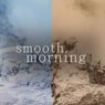Smooth Morning, Vol. 1 (Best of Chill Out Hits)