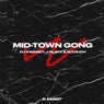 Mid-Town Gong (feat. J Slayz, M-Touch)