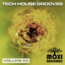 Tech House Grooves Volume 50