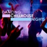 Dancing Chillhouse Nights