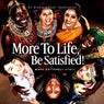 More To Life, Be Satisfied (Marc Cotterell Remix)