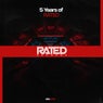5 Years of Rated EP