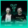 Out of It (Extended Version)