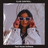 Club Control: Tech House Anthems