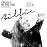 Caught By The Tide (Remixes)