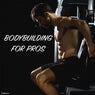 Bodybuilding for Pros