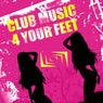 Club Music 4 Your Feet