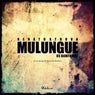 Mulungue (Including G'Sparks Mix)