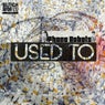 Used To