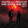 Same Heaven, Same Hell (Part 3)