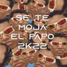 Se Te Moja El Papo (2K22 Remix)
