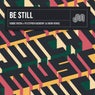 Be Still (AJ Mora Remix)