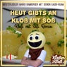 Heut gibts an Klos mit Sos (Klos mit Sos Remix)