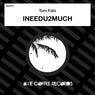 Ineedu2Much (Extended Mix)