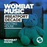 Wombat Music #Beatportdecade (Electro House)