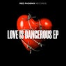 Love Is Dangerous EP
