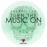 Turn The Music On EP