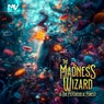 The Madness Wizard & The Psychedelic Forest