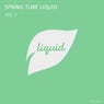 Spring Tube Liquid, Vol.5