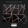 High on a Happy Vibe