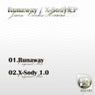 Runaway / X-Sody 1.0