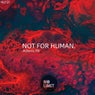 Not For Human