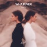 Whatever