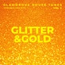 Glitter & Gold (Glamorous House Tunes), Vol. 2