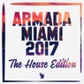 Armada Miami 2017 (The House Edition) - Extended Versions