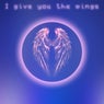 I Give You the Wings