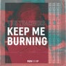 Keep Me Burning