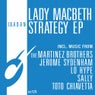 Lady MacBeth Strategy