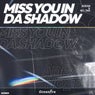 Miss You in Da Shadow