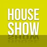 House Show