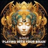Playing With Your Brain